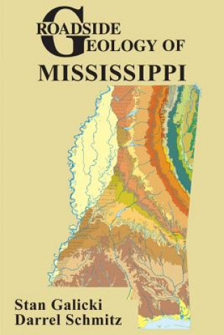 Carte Roadside Geology of Mississippi Stan Galicki