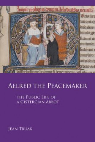 Kniha Aelred the Peacemaker Jean Truax