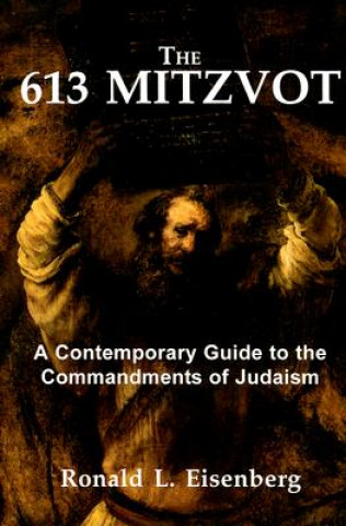 Kniha 613 Mitzvot Ronald L. Eisenberg