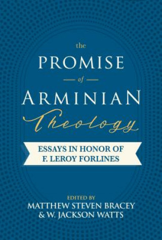 Könyv The Promise of Arminian Theology Matthew Steven Bracey