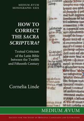 Buch How to Correct the Sacra Scriptura? Textual Criticism of the Latin Bible between the Twelfth and Fifteenth Century Cornelia Linde