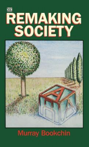 Kniha Remaking Society Murray Bookchin