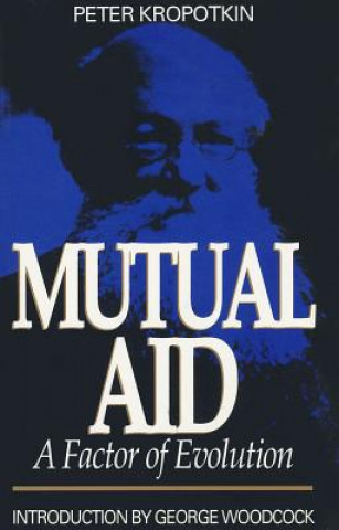 Könyv Mutual Aid Petr Alekseevich Kropotkin
