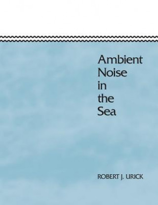 Kniha Ambient Noise in the Sea Robert J. Urick
