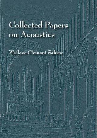 Kniha Collected Papers on Acoustics Wallace C. Sabine