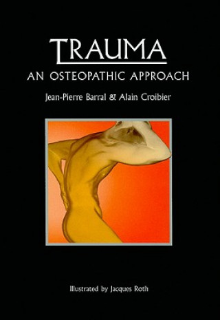 Carte Trauma: An Osteopathic Approach Jean-Pierre Barral