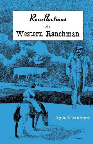 Βιβλίο Recollections of a Western Ranchman William French