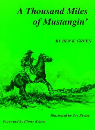 Kniha A Thousand Miles of Mustangin Ben K. Green