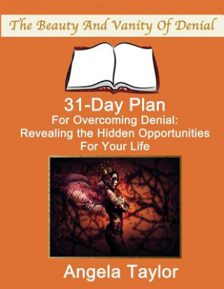 Kniha 31-Day Plan for Overcoming Denial Angela Taylor