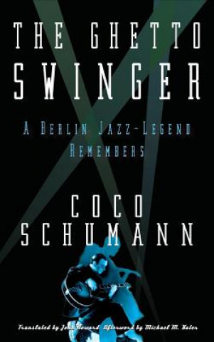 Könyv Ghetto Swinger Coco Schumann