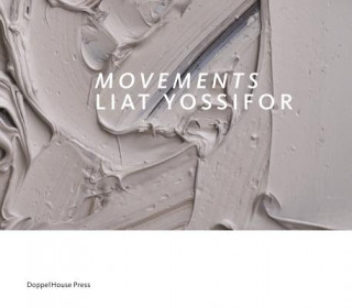 Könyv Movements: Liat Yossifor Karen Lang