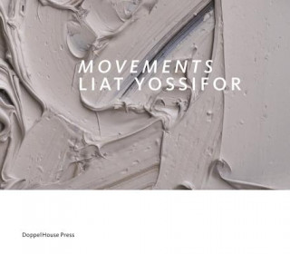 Knjiga Movements: Liat Yossifor Karen Lang