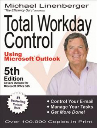 Könyv Total Workday Control Using Microsoft Outlook Michael Linenberger