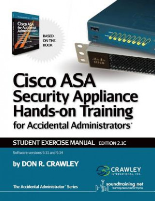 Kniha Cisco ASA Security Appliance Hands-On Training for Accidental Administrators Don R Crawley