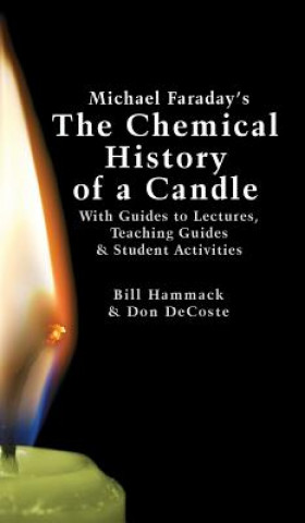 Buch Michael Faraday's The Chemical History of a Candle William S Hammack