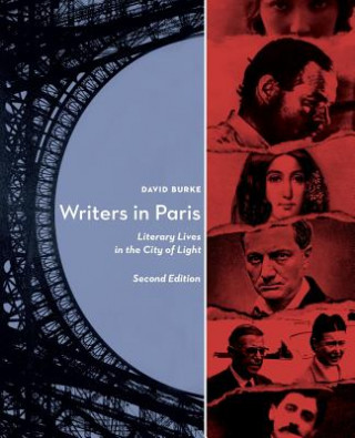 Kniha Writers in Paris: Literary Lives in the City of Light David Burke