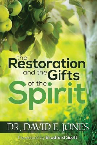 Книга Restoration and the Gifts of the Spirit David E. Jones