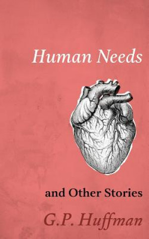 Книга Human Needs and Other Stories G. P. Huffman
