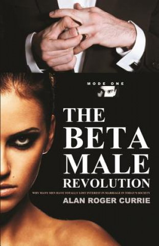 Könyv Beta Male Revolution Alan Roger Currie