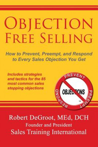 Carte Objection Free Selling Robert P DeGroot
