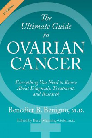 Kniha The Ultimate Guide to Ovarian Cancer Benedict B. Benigno