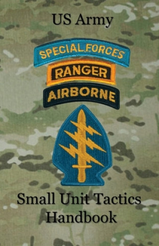 Książka US Army Small Unit Tactics Handbook Paul D Lefavor