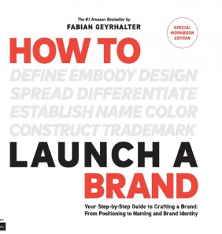 Könyv How to Launch a Brand - SPECIAL WORKBOOK EDITION (2nd Edition) Fabian Geyrhalter