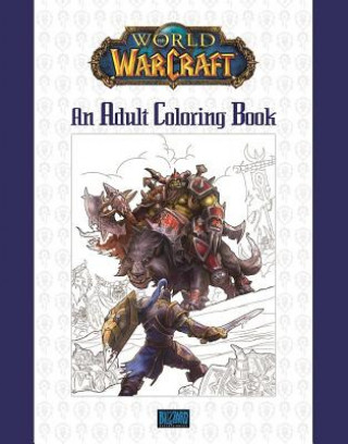 Книга World of Warcraft: An Adult Coloring Book Blizzard Entertainment