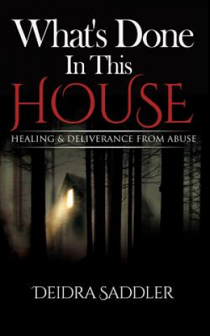 Book What's Done In This House Deidra Saddler