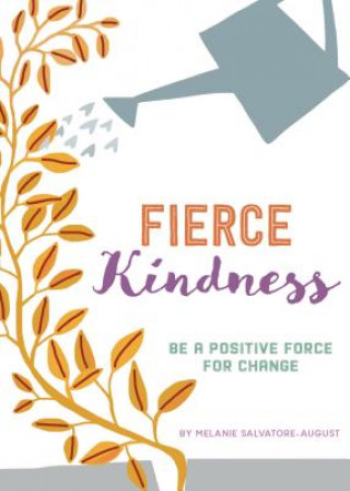 Книга Fierce Kindness Melanie Salvatore-August