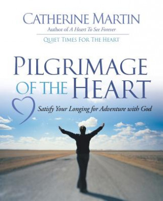 Book Pilgrimage of the Heart Catherine Martin