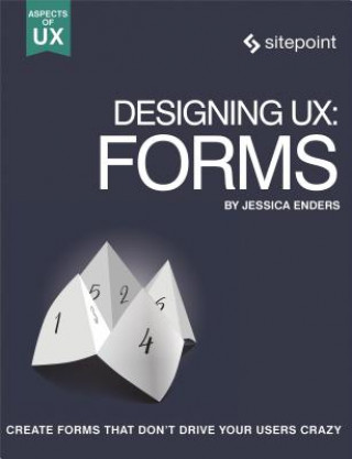 Könyv Designing UX: Forms Jessica Enders