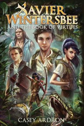 Buch Xavier Wintersbee and the Book Of Virtues Casey Ardron