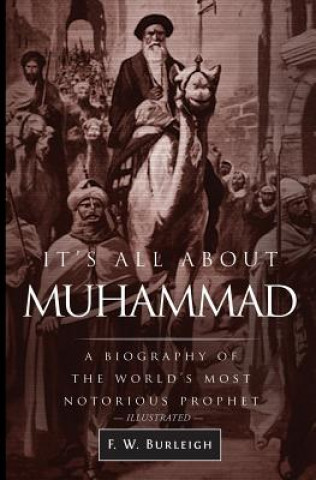 Carte It's All About Muhammad F. W. Burleigh
