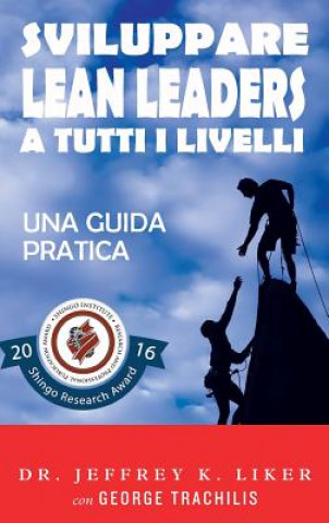 Kniha Sviluppare Lean Leader a tutti i livelli Jeffrey Liker