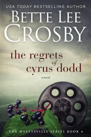 Książka Regrets of Cyrus Dodd Bette Lee Crosby