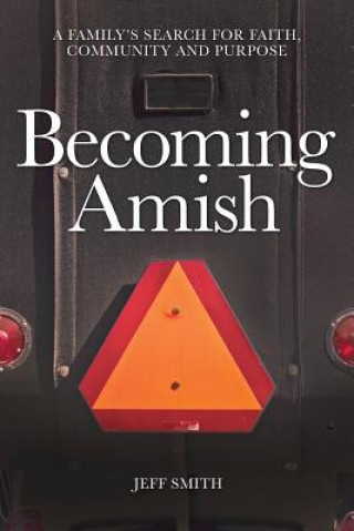 Книга Becoming Amish Jeff Smith