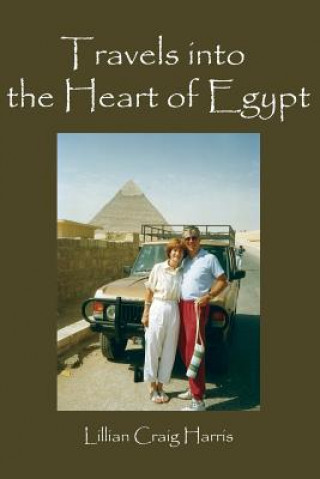 Carte Travels Into the Heart of Egypt Lillian Craig Harris