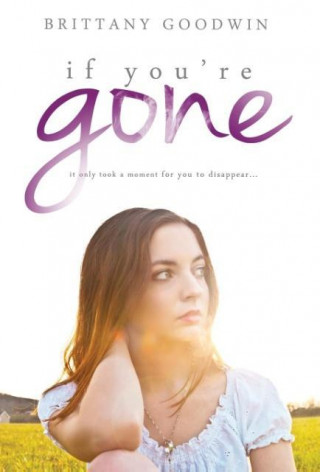 Book If You're Gone Brittany D Goodwin