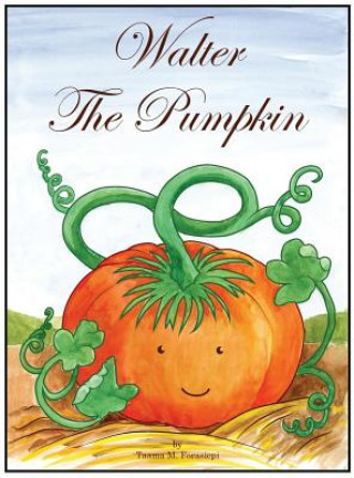 Book Walter The Pumpkin Taama Marti Forasiepi