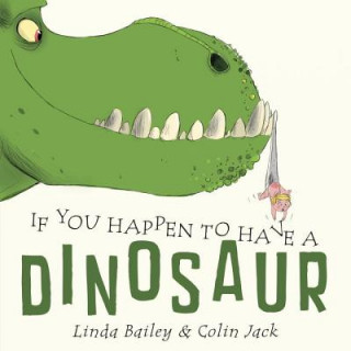 Könyv If You Happen To Have A Dinosaur Linda Bailey