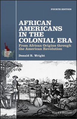 Kniha African Americans in the Colonial Era Donald R. Wright