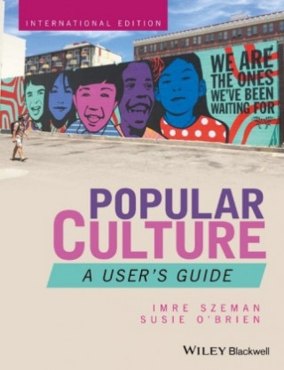 Book Popular Culture - A User's Guide, International Edition Imre Szeman