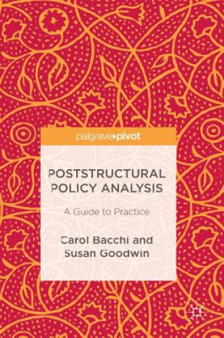Kniha Poststructural Policy Analysis Carol Bacchi