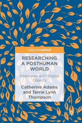 Buch Researching a Posthuman World Catherine Adams