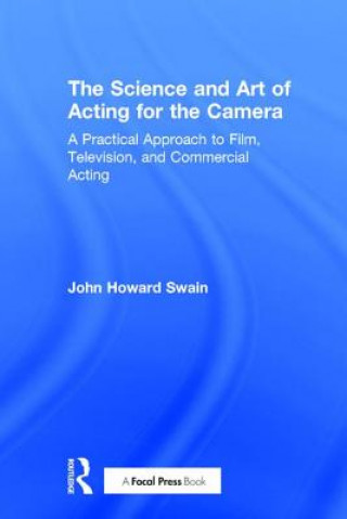 Kniha Science and Art of Acting for the Camera John Howard Swain