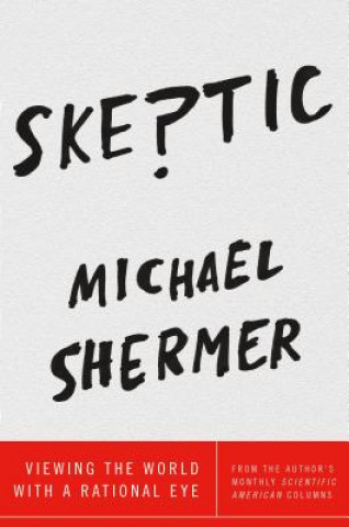 Könyv Skeptic Michael Shermer