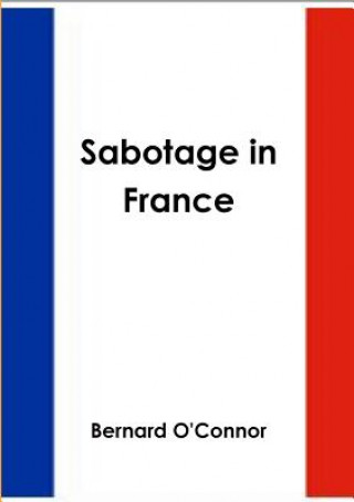 Book Sabotage in France Bernard O'Connor