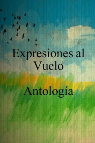 Kniha Expresiones Al Vuelo Antologia Julie Pujol-Karel