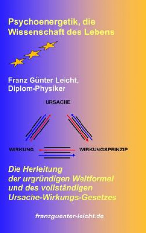 Kniha Psychoenergetik, Die Wissenschaft Des Lebens Franz Gunter Leicht